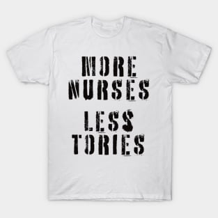 More Nurses, Less Tories T-Shirt